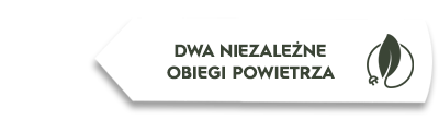 Biały prostokątny element z tekstem \'DWA NIEZALEŻNE OBIEGI POWIETRZA\' oraz symbolem liścia w okręgu.