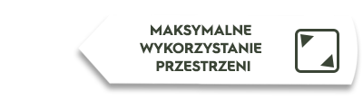 Grafika przedstawia biały prostokąt z napisem \'MAKSYMALNE WYKORZYSTANIE PRZESTRZENI\' oraz ikoną dwóch strzałek skierowanych na zewnątrz.