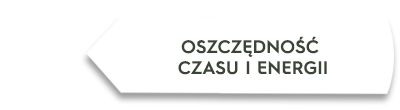 Biała strzałka z tekstem \'OSZCZĘDNOŚĆ CZASU I ENERGII\'.