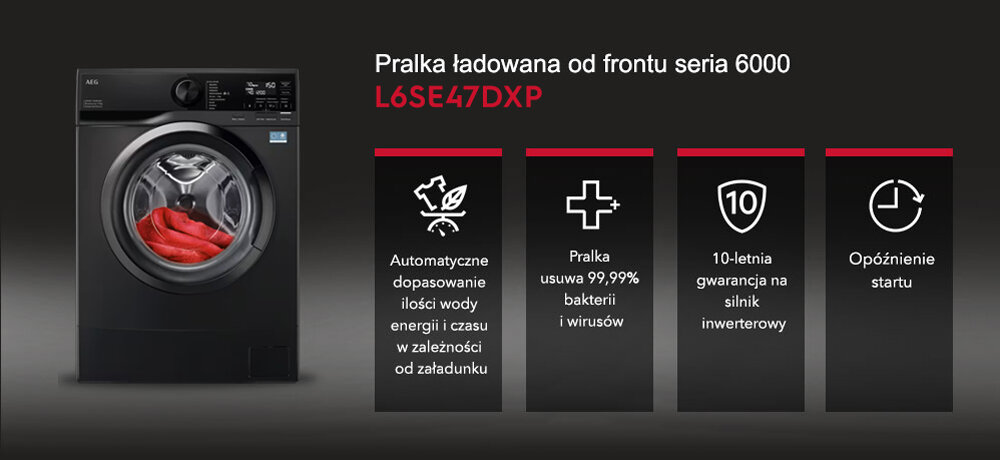 Obraz przedstawia pralkę ładowaną od frontu z serii 6000, model L6SE47DXP. Obok pralki znajdują się ikony z opisami: automatyczne dopasowanie ilości wody, usuwanie 99,99% bakterii i wirusów, 10-letnia gwarancja na silnik inwerterowy oraz opóźnienie startu.