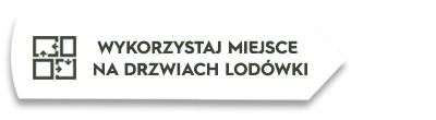 Grafika przedstawia ikonę z trzema kwadratami i strzałkami oraz tekst: \'WYKORZYSTAJ MIEJSCE NA DRZWIACH LODÓWKI\'.