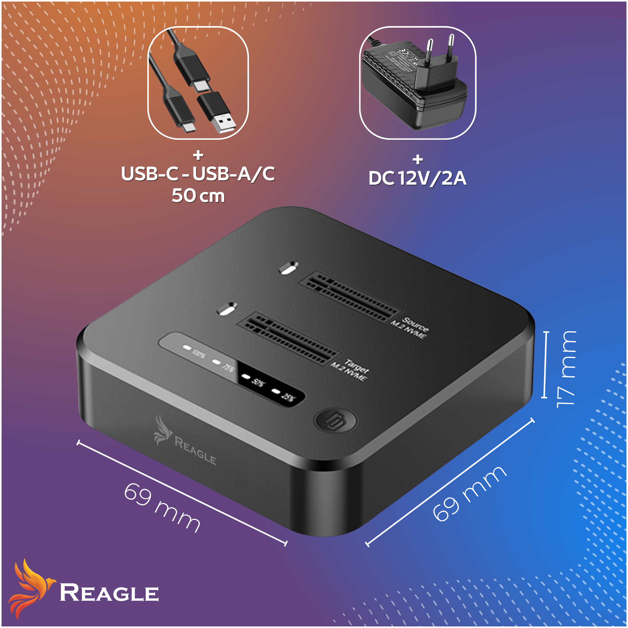Na obrazie widoczna jest czarna stacja dokująca z dwoma slotami oznaczonymi jako \'Source M.2 NVME\' i \'Target M.2 NVME\', z logo Reagle. Obok znajdują się ilustracje kabla USB-C - USB-A/C 50 cm oraz zasilacza DC 12V/2A, a wymiary urządzenia to 69 mm x 69 mm x 17 mm.