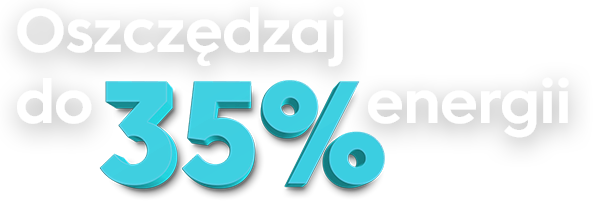 Grafika z tekstem: \'Oszczędzaj do 35% energii\'. Tekst jest biały i niebieski na czarnym tle.