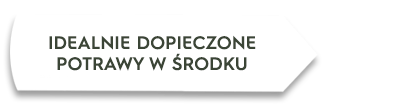 Grafika przedstawia biały prostokąt z czarnym obramowaniem, na którym widnieje tekst: \'IDEALNIE DOPIECZONE POTRAWY W ŚRODKU\'.