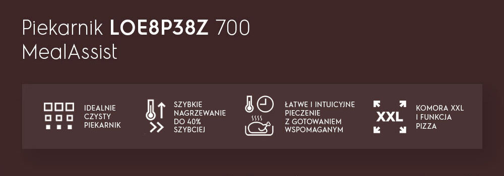 Grafika przedstawia tekst: \'Piekarnik LOE8P38Z 700 MealAssist\'. Poniżej znajdują się ikony z opisami: \'Idealnie czysty piekarnik\', \'Szybkie nagrzewanie do 40% szybciej\', \'Łatwe i intuicyjne pieczenie z gotowaniem wspomaganym\', \'Komora XXL i funkcja pizza\'.