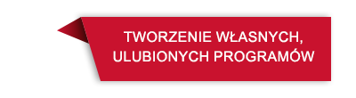Czerwony prostokąt z czarną obwódką i tekstem: \'TWORZENIE WŁASNYCH, ULUBIONYCH PROGRAMÓW\'.