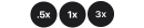 Trzy czarne okrągłe ikony z białymi napisami: \'.5x\', \'1x\' i pusta.