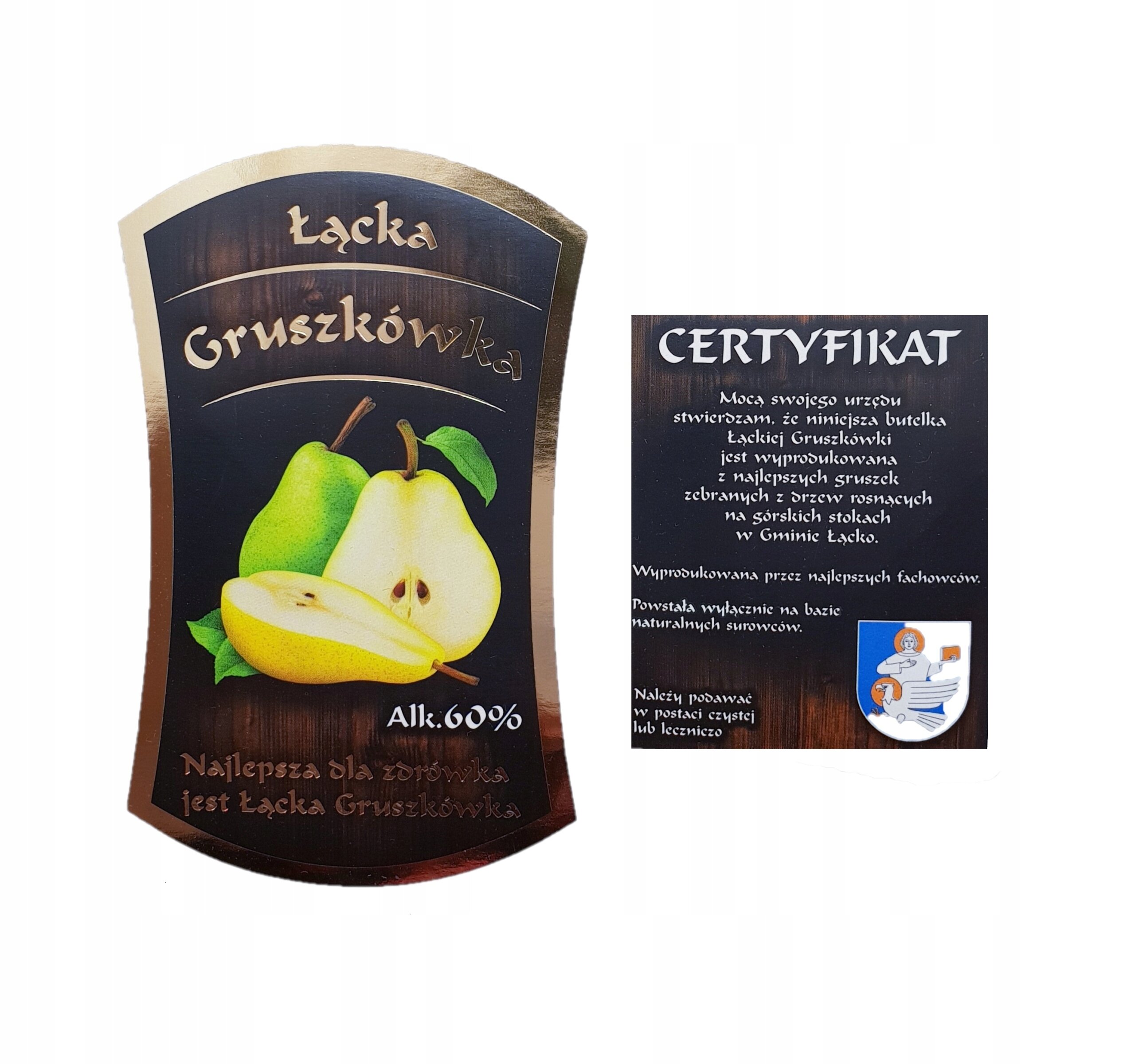 Na etykiecie widnieje napis \'Łącka Gruszkówka\', obrazek przedstawiający gruszki oraz informacja \'Alk. 60%\'. Obok znajduje się certyfikat z tekstem potwierdzającym pochodzenie i jakość produktu.