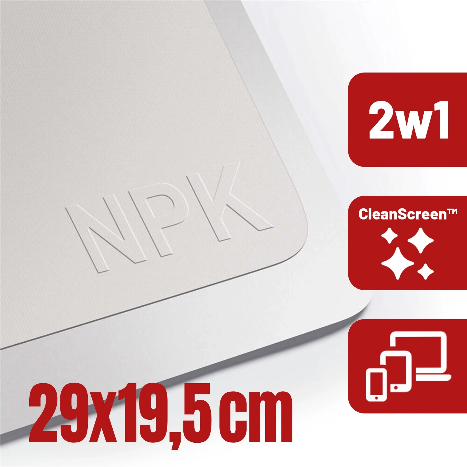 Obraz przedstawia fragment ściereczki z wytłoczonym napisem \'NPK\'. Obok znajdują się czerwone pola z napisami \'2w1\', \'CleanScreen™\' oraz ikonami urządzeń elektronicznych, a na dole widnieje napis \'29x19,5 cm\'.