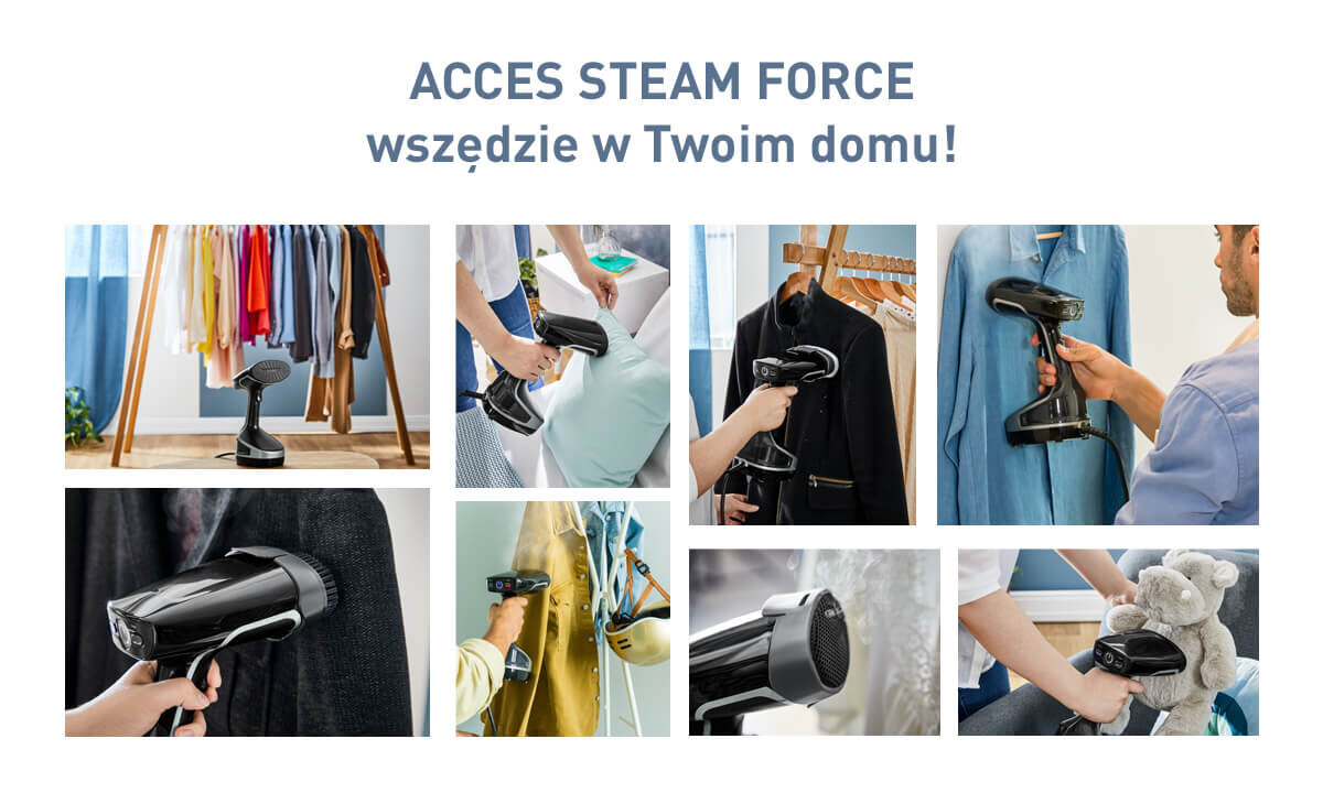 Na obrazie znajduje się kilka zdjęć przedstawiających parownicę do ubrań w różnych sytuacjach użytkowania, takich jak prasowanie ubrań na wieszaku i odświeżanie pluszowych zabawek. Na górze widoczny jest tekst: \'ACCES STEAM FORCE wszędzie w Twoim domu!\'.