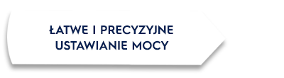 Obraz przedstawia biały prostokąt z tekstem: \'ŁATWE I PRECYZYJNE USTAWIANIE MOCY\'.