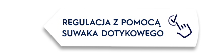Obraz przedstawia biały prostokąt z czarnym trójkątnym elementem po lewej stronie. Na białym tle znajduje się tekst: \'REGULACJA Z POMOCĄ SUWAKA DOTYKOWEGO\' oraz ikona dłoni wskazującej na suwak.