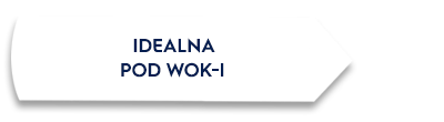 Obraz przedstawia biały prostokąt z czarnym obramowaniem, na którym znajduje się tekst: \'IDEALNA POD WOK-I\'.
