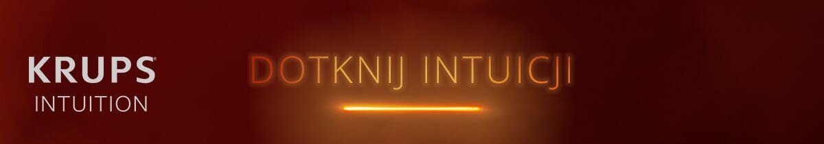 Obraz przedstawia napis \'KRUPS INTUITION\' oraz \'DOTKNIJ INTUICJI\' na ciemnym tle z pomarańczowym podświetleniem.