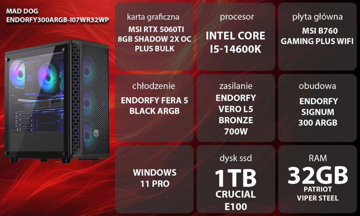 Obraz przedstawia komputer z podświetleniem RGB oraz specyfikację techniczną: karta graficzna MSI RTX 5060Ti, procesor Intel Core i5-14600K, płyta główna MSI B760 Gaming Plus WiFi, chłodzenie Endorfy Fera 5 Black ARGB, zasilanie Endorfy Vero L5 Bronze 700W, obudowa Endorfy Signum 300 ARGB, system Windows 11 Pro, dysk SSD 1TB Crucial E100, RAM 32GB Patriot Viper Steel.