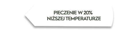 Biały kształt z tekstem: \'PIECZENIE W 20% NIŻSZEJ TEMPERATURZE\'.