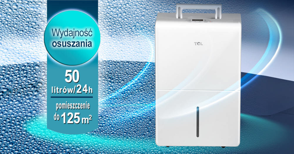 Na obrazie widoczny jest biały osuszacz powietrza z logo TCL, obok którego znajduje się grafika z tekstem: \'Wydajność osuszania 50 litrów/24h pomieszczenie do 125 m²\'. Tło obrazu przedstawia krople wody i niebieskie światło.