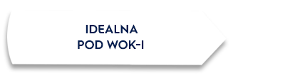 Biały prostokąt z czarnym obramowaniem, na którym widnieje tekst: \'IDEALNA POD WOK-I\'.