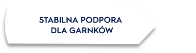 Obraz przedstawia biały prostokąt z czarną strzałką, na którym widnieje tekst: \'STABILNA PODPORA DLA GARNKÓW\'.