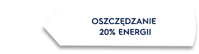Biały kształt z niebieskim napisem: \'OSZCZĘDZANIE 20% ENERGII\'.