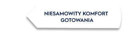 Obraz przedstawia biały prostokąt z czarnym obramowaniem, na którym widnieje tekst: \'NIESAMOWITY KOMFORT GOTOWANIA\'.