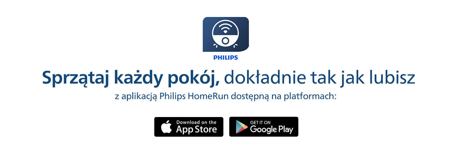 Logo PHILIPS z ikoną robota sprzątającego oraz tekst: \'Sprzątaj każdy pokój, dokładnie tak jak lubisz z aplikacją Philips HomeRun dostępną na platformach:\'. Poniżej znajdują się ikony App Store i Google Play.