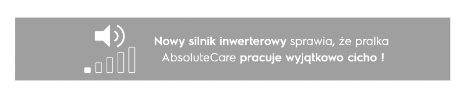 Grafika przedstawia ikonę głośnika z poziomymi liniami oraz tekst: \'Nowy silnik inwerterowy sprawia, że pralka AbsoluteCare pracuje wyjątkowo cicho!\'.