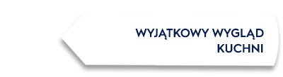 Biała strzałka z tekstem \'WYJĄTKOWY WYGLĄD KUCHNI\'.