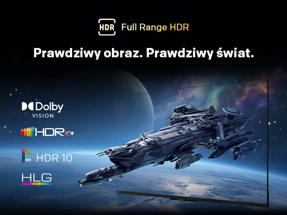 Obraz przedstawia telewizor z wyświetlanym na ekranie statkiem kosmicznym na tle planety. Widoczne są logotypy: Dolby Vision, HDR10+, HDR10, HLG oraz tekst \'Prawdziwy obraz. Prawdziwy świat.\'