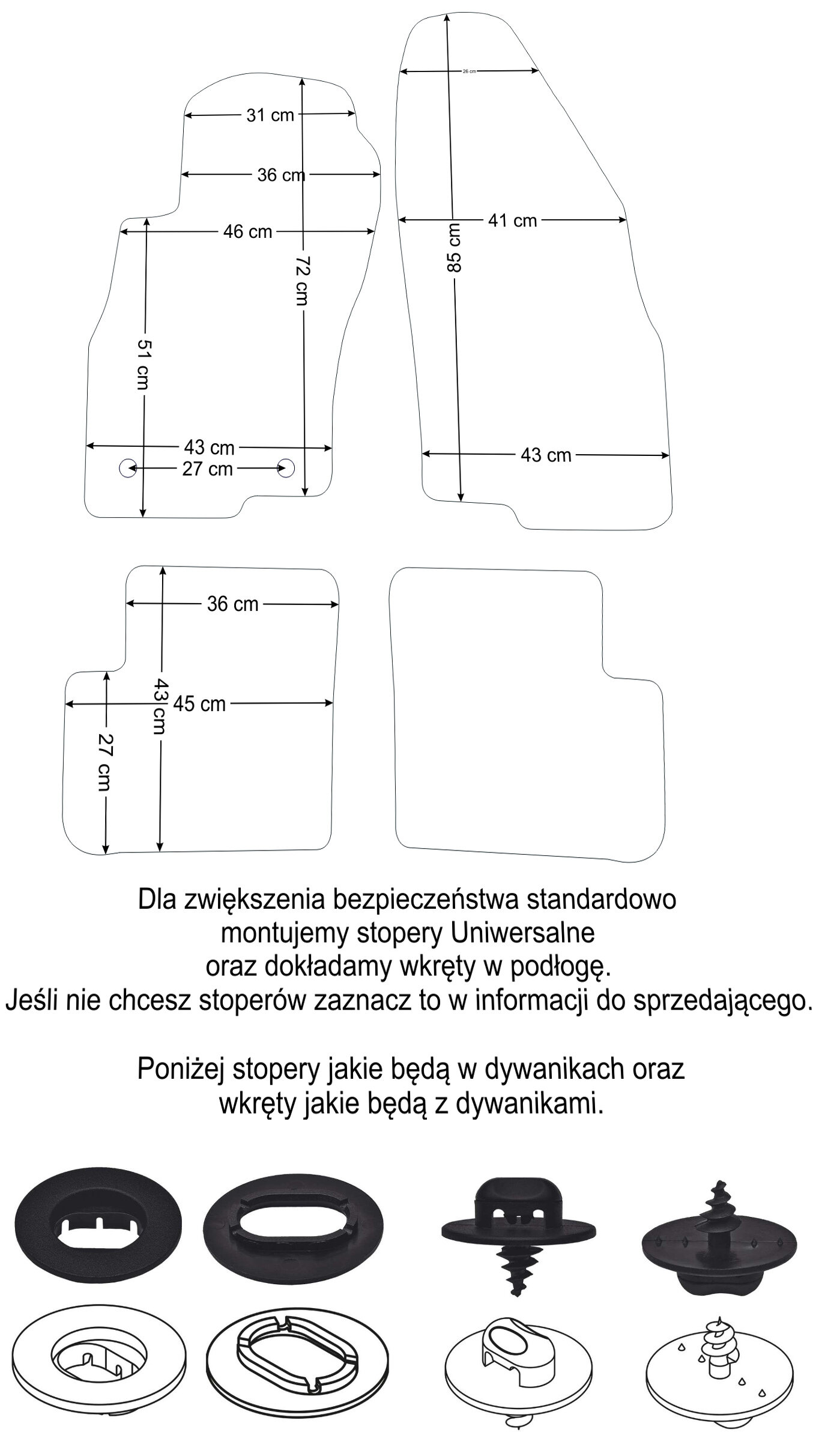 Obraz przedstawia schemat czterech dywaników samochodowych z wymiarami w centymetrach oraz różne rodzaje stoperów i wkrętów. Tekst: \'Dla zwiększenia bezpieczeństwa standardowo montujemy stopery Uniwersalne oraz dokładamy wkręty w podłogę. Jeśli nie chcesz stoperów zaznacz to w informacji do sprzedającego. Poniżej stopery jakie będą w dywanikach oraz wkręty jakie będą z dywanikami.\'
