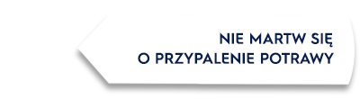 Grafika z tekstem: \'NIE MARTW SIĘ O PRZYPALENIE POTRAWY\'.