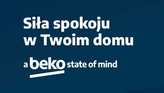 Na ciemnoniebieskim tle znajduje się biały tekst: \'Siła spokoju w Twoim domu a beko state of mind\'.