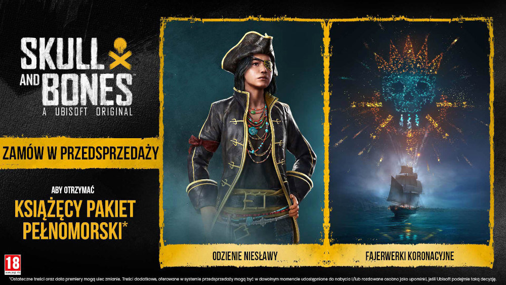 Plakat promujący grę \'Skull & Bones\' z postacią w pirackim stroju i statkiem na morzu. Tekst: \'Zamów w przedsprzedaży, aby otrzymać Książęcy Pakiet Pełnomorski*\'.