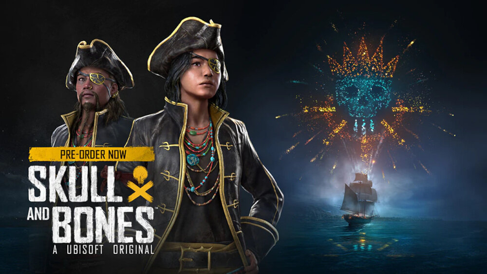 Na obrazie widoczne są dwie postacie w pirackich strojach oraz statek na morzu. Tekst na obrazie: \'Pre-order now Skull and Bones A Ubisoft Original\'.