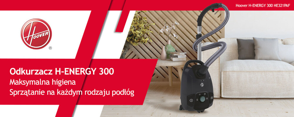 Obraz przedstawia odkurzacz stojący na podłodze obok kanapy, z widocznym logo Hoover. Tekst na obrazie: \'Odkurzacz H-ENERGY 300, Maksymalna higiena, Sprzątanie na każdym rodzaju podłóg\'.