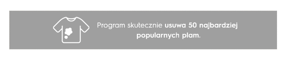 Grafika przedstawia ikonę koszulki z plamą oraz tekst: \'Program skutecznie usuwa 50 najbardziej popularnych plam.\'