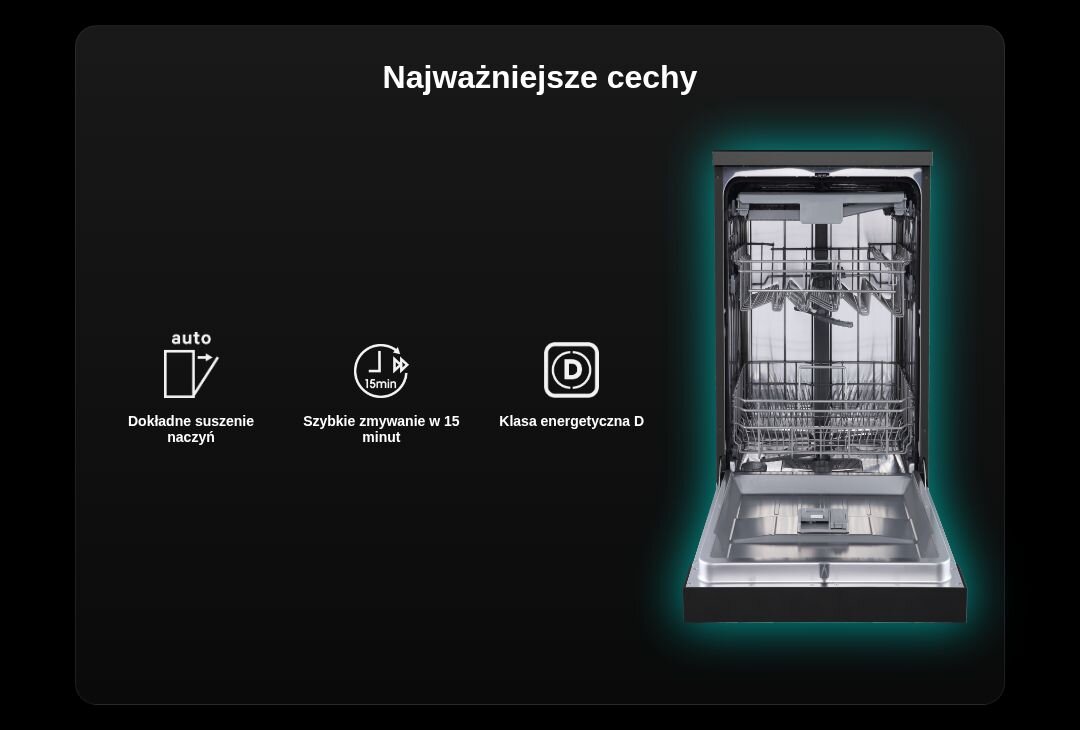Obraz przedstawia otwartą zmywarkę oraz tekst \'Najważniejsze cechy\'. Obok znajdują się ikony z opisami: \'Dokładne suszenie naczyń\', \'Szybkie zmywanie w 15 minut\', \'Klasa energetyczna D\'.