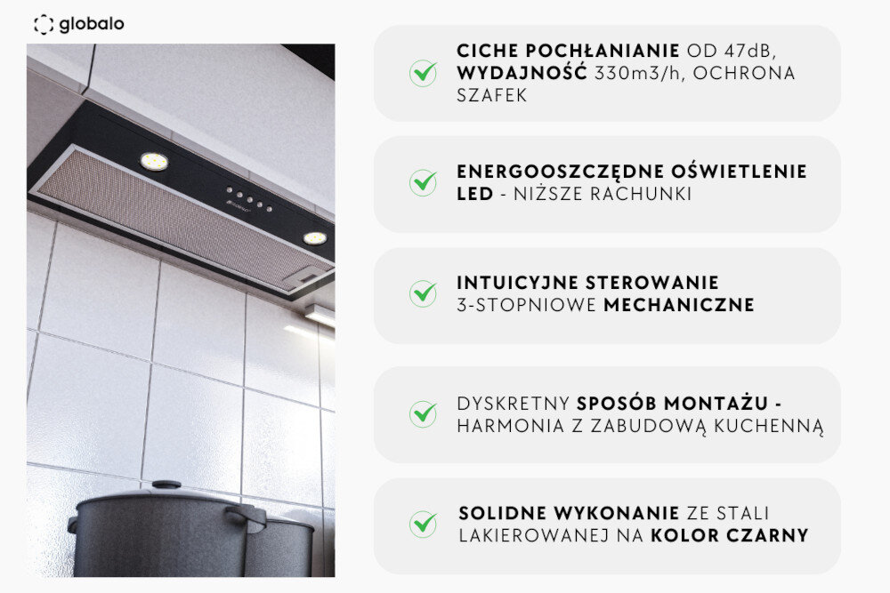 Obraz przedstawia okap kuchenny zamontowany nad kuchenką, z widocznymi dwoma okrągłymi światłami LED. Obok znajduje się lista cech produktu: \'CICHE POCHŁANIANIE OD 47dB, WYDAJNOŚĆ 330m3/h, OCHRONA SZAFEK\', \'ENERGOOSZCZĘDNE OŚWIETLENIE LED - NIŻSZE RACHUNKI\', \'INTUICYJNE STEROWANIE 3-STOPNIOWE MECHANICZNE\', \'DYSKRETNY SPOSÓB MONTAŻU - HARMONIA Z ZABUDOWĄ KUCHENNĄ\', \'SOLIDNE WYKONANIE ZE STALI LAKIEROWANEJ NA KOLOR CZARNY\'.