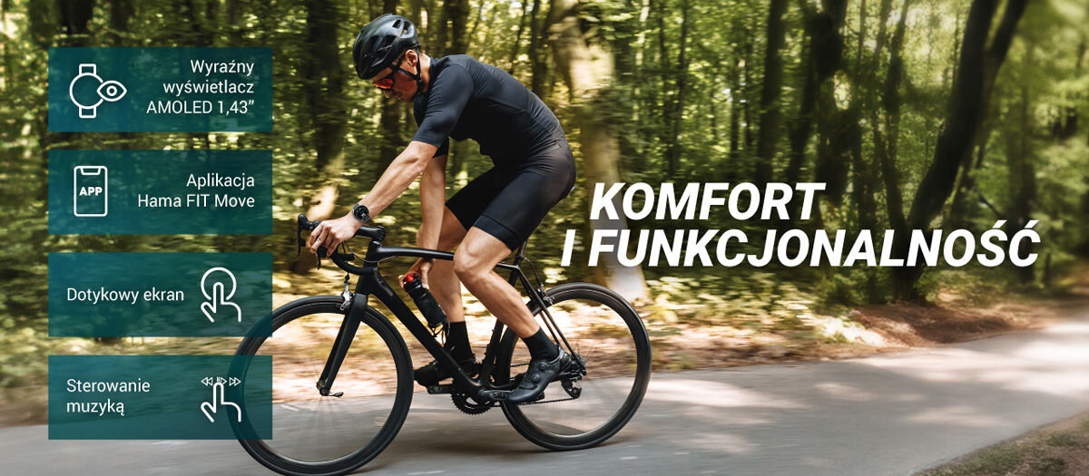 Osoba na rowerze jedzie przez las, obok widoczne są ikony i teksty: \'Wyraźny wyświetlacz AMOLED 1.43\', \'Aplikacja Hama FIT Move\', \'Dotykowy ekran\', \'Sterowanie muzyką\'. Na obrazie znajduje się również napis \'KOMFORT I FUNKCJONALNOŚĆ\'.
