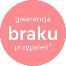 Różowe koło z białym tekstem: \'gwarancja braku przypaleń¹\'.
