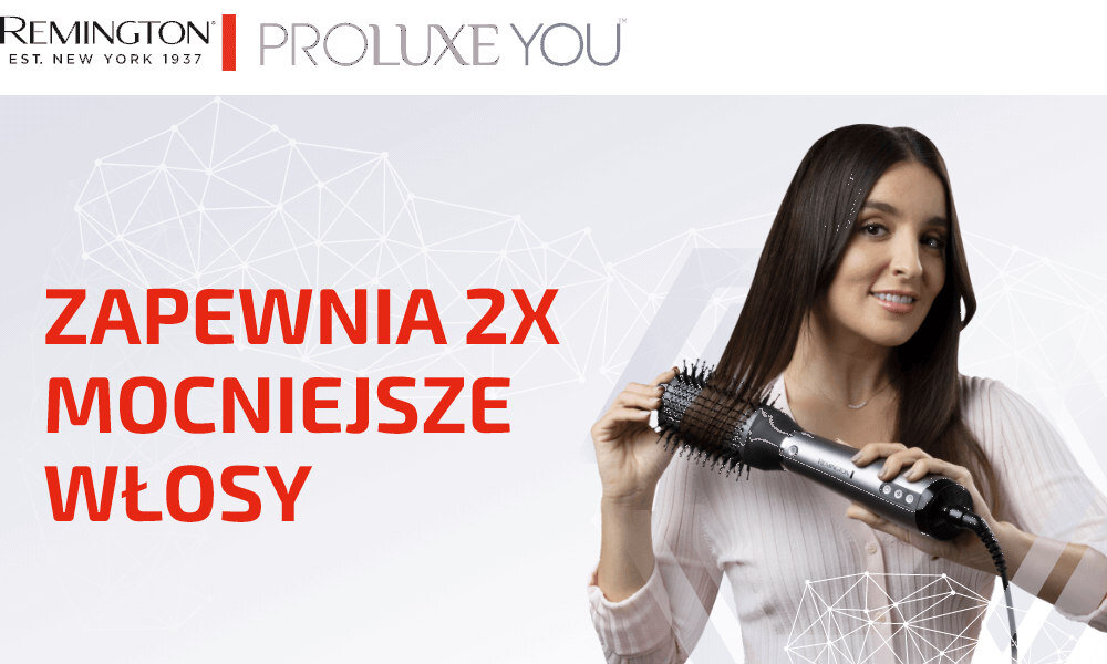 Kobieta trzyma suszarko-lokówkę, a obok widoczny jest tekst: \'ZAPEWNIA 2X MOCNIEJSZE WŁOSY\'. Na górze znajduje się logo \'REMINGTON PROLUXE YOU\'.