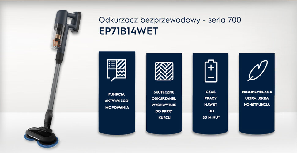 Obraz przedstawia odkurzacz bezprzewodowy z serii 700 oraz cztery ikony z tekstem: \'Funkcja aktywnego mopowania\', \'Skuteczne odkurzanie, wychwytuje do 99.9% kurzu\', \'Czas pracy nawet do 50 minut\', \'Ergonomiczna ultra lekka konstrukcja\'.