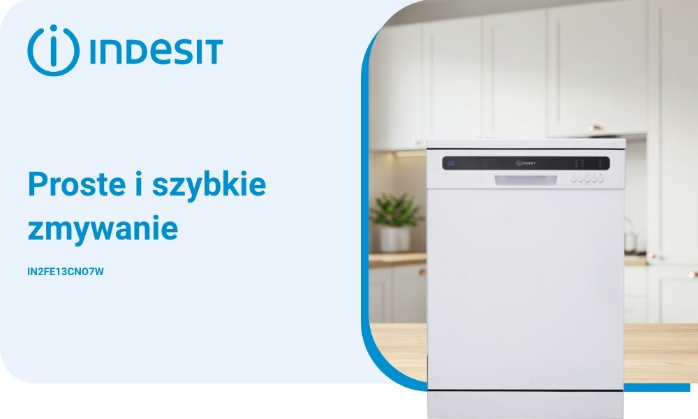 Obraz przedstawia białą zmywarkę w kuchni z napisem \'Proste i szybkie zmywanie\'. Widoczne jest logo \'INDESIT\' oraz model \'IN2FE13CNO7W\'.