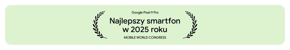 Obrazek przedstawia zielony prostokąt z tekstem: \'Google Pixel 9 Pro Najlepszy smartfon w 2025 roku MOBILE WORLD CONGRESS\'. Po bokach tekstu znajdują się symbole laurowych wieńców.