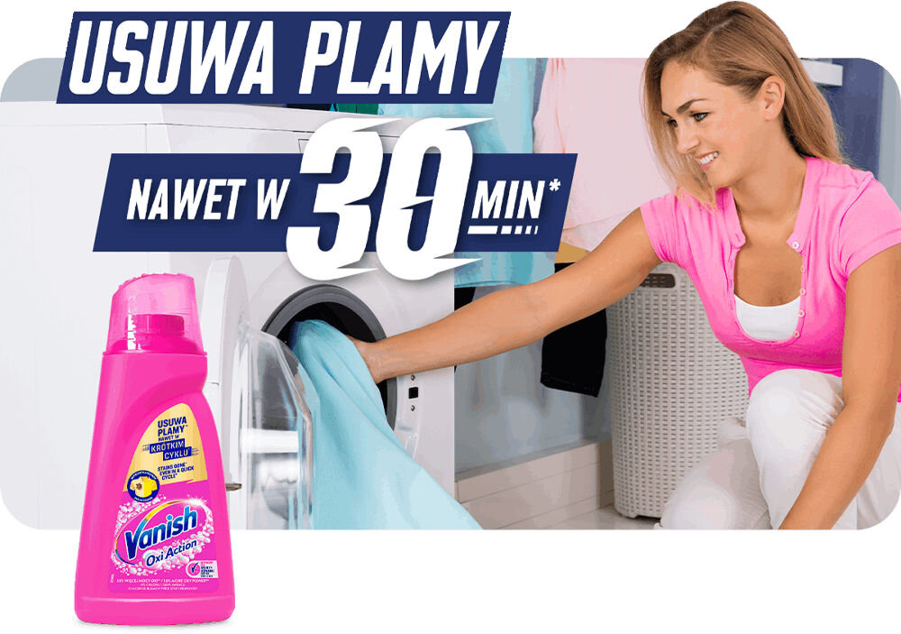 Odplamiacz do prania VANISH Oxi Action Różowy 1000 ml osoba wkładajaca rzeczy do pralki napis usuwa plamy w nawet 30 minut
