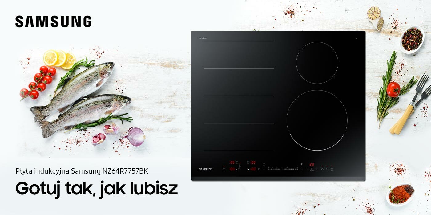Możesz gotować tak, jak lubisz dzięki płycie indukcyjnej Samsung