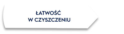 Biały kształt z tekstem \'ŁATWOŚĆ W CZYSZCZENIU\' w ciemnym kolorze.