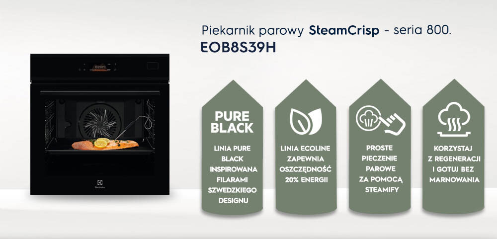 Obraz przedstawia piekarnik parowy z serii SteamCrisp 800, model EOB8S39H. Obok piekarnika znajdują się cztery ikony z tekstami: \'PURE BLACK Linia Pure Black inspirowana filarami szwedzkiego designu\', \'Linia Ecoline zapewnia oszczędność 20% energii\', \'Proste pieczenie parowe za pomocą Steamify\', \'Korzystaj z regeneracji i gotuj bez marnowania\'.