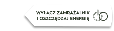Grafika przedstawia biały prostokąt z tekstem \'WYŁĄCZ ZAMRAŻALNIK I OSZCZĘDZAJ ENERGIĘ\' oraz symbolem dwóch okręgów.