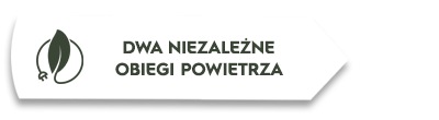 Grafika przedstawia ikonę liścia z tekstem \'DWA NIEZALEŻNE OBIEGI POWIETRZA\'.